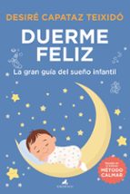 DUERME FELIZ, de Desiré Capataz Teixidó | portada del libro