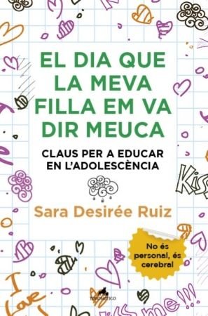 DIA QUE LA MEVA FILLA EM VA DIR MEUCA, EL, de RUIZ, SARA DESIREE | portada del libro