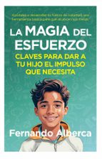 MAGIA DEL ESFUERZO, LA (LEB), de Fernando Alberca | portada del libro