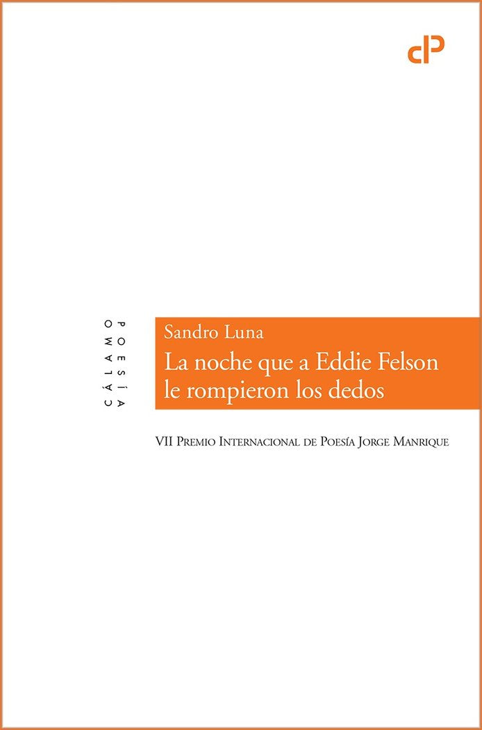 LA NOCHE QUE A EDDIE FELSON LE ROMPIERON LOS DEDOS, de LUNA,SANDRO | portada del libro