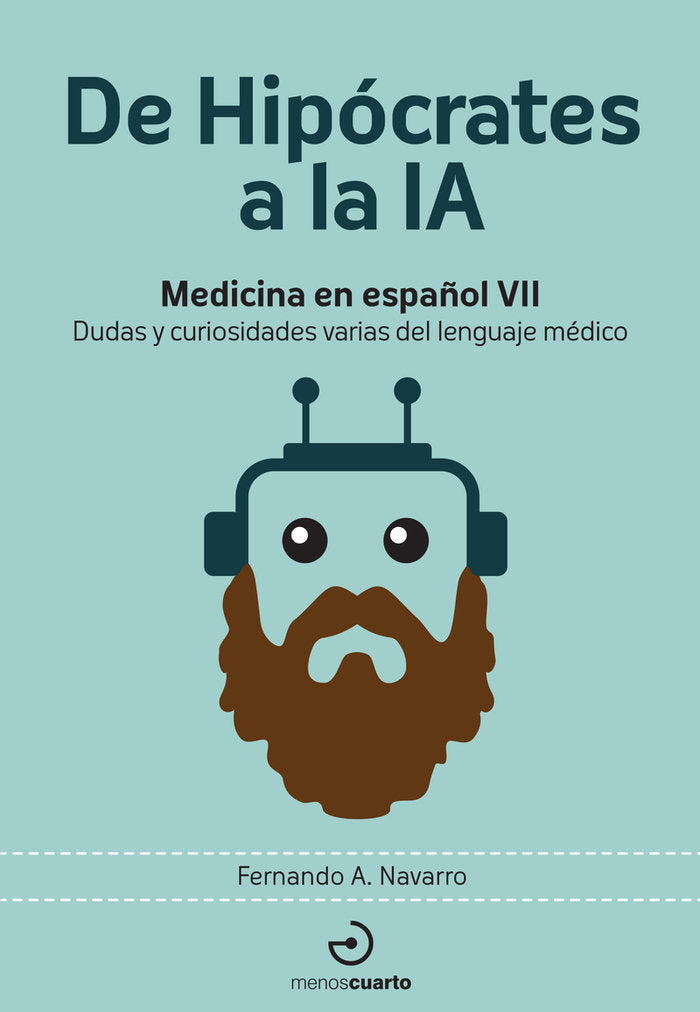 DE HIPOCRATES A LA IA, de NAVARRO,FERNANDO A. | portada del libro