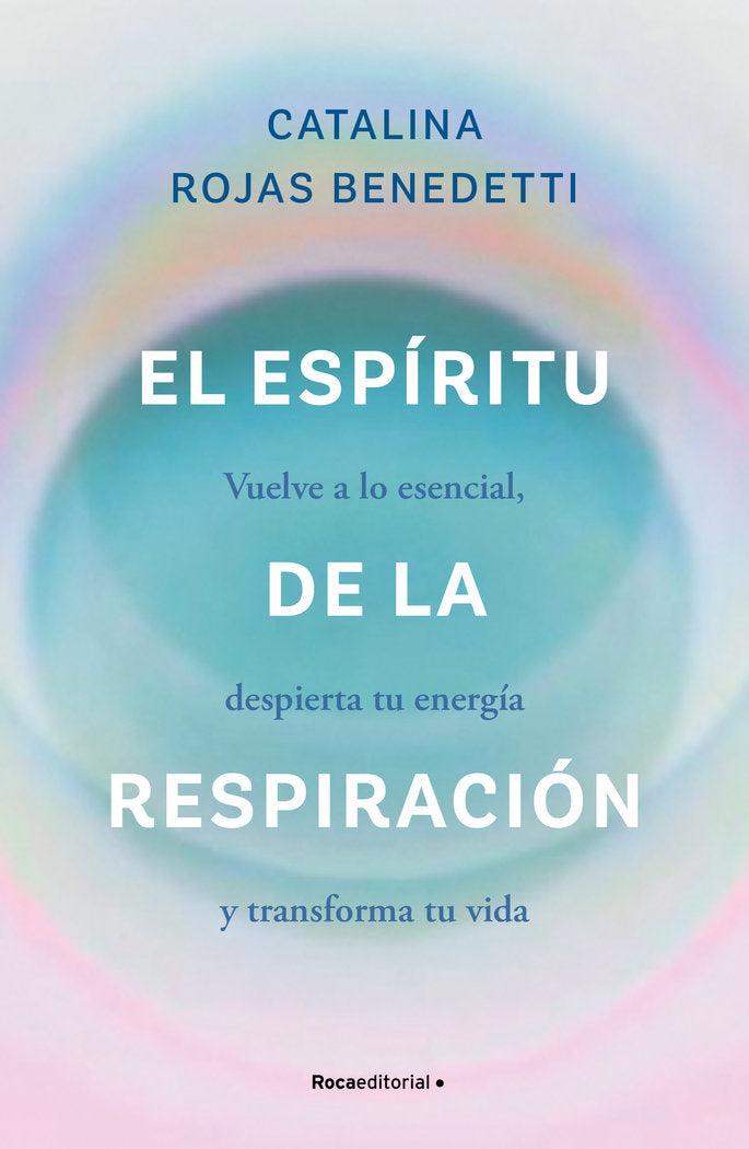 EL ESPIRITU DE LA RESPIRACION, de ROJAS BENEDETTI, CATALINA | portada del libro