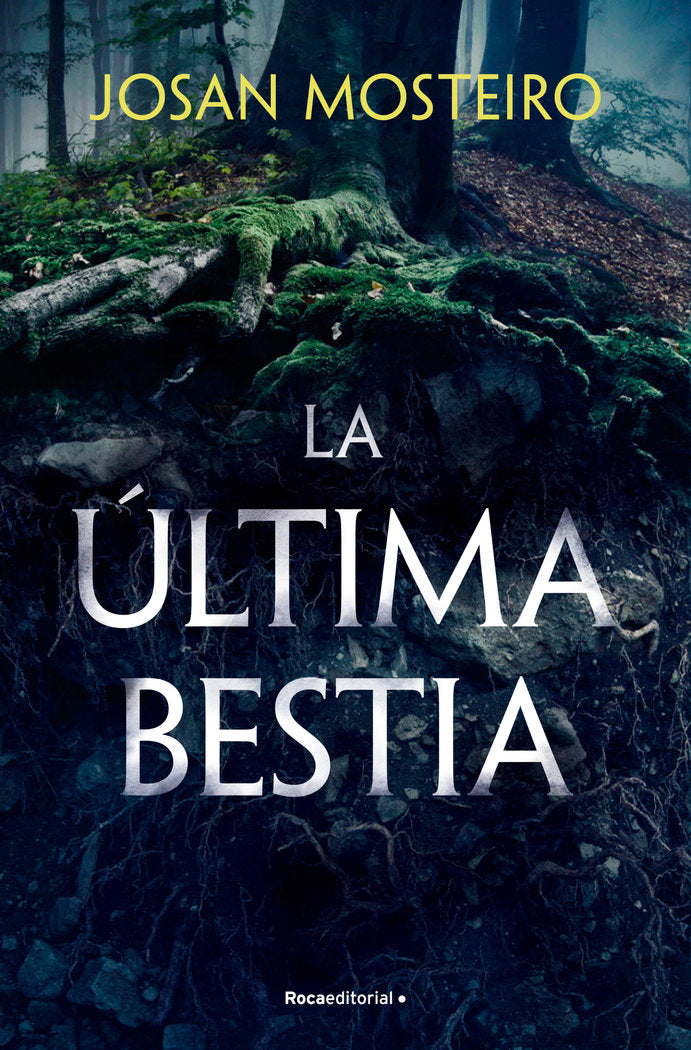 LA ULTIMA BESTIA, de MOSTEIRO, JOSAN | portada del libro
