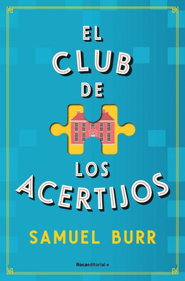 EL CLUB DE LOS ACERTIJOS, de BURR, SAMUEL | portada del libro