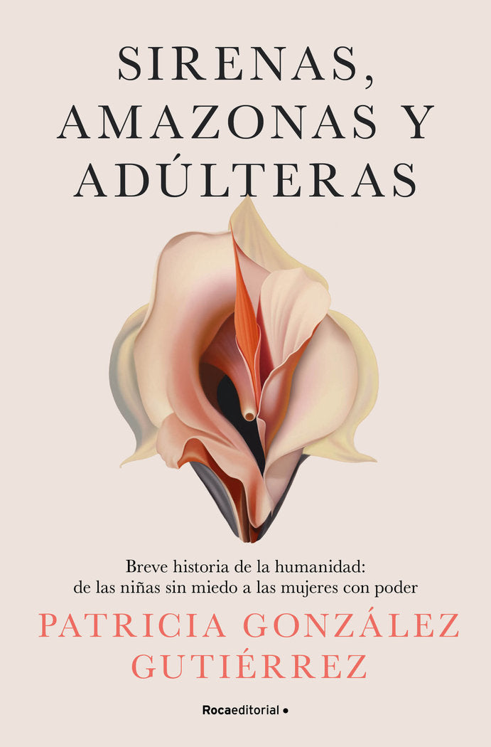 SIRENAS, AMAZONAS Y ADULTERAS, de GONZALEZ GUTIERREZ, PATRICIA | portada del libro