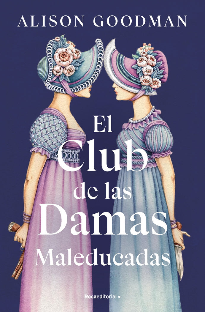 EL CLUB DE LAS DAMAS MALEDUCADAS, de ALISON GOODMAN | portada del libro