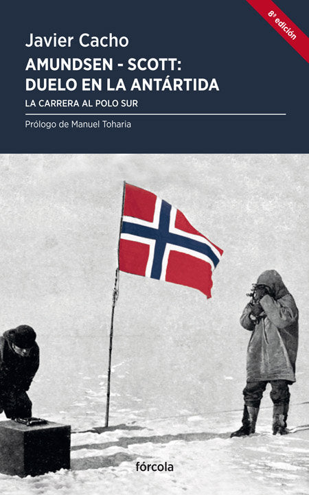 AMUNDSEN SCOTT DUELO EN LA ANTARTIDA, de CACHO GOMEZ, JAVIER | portada del libro