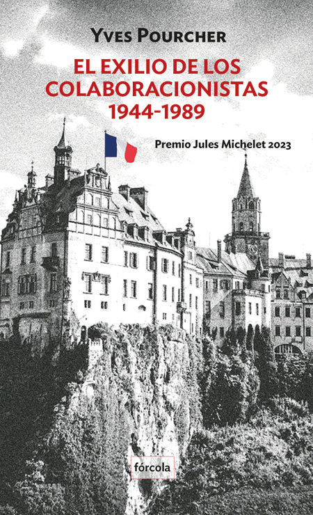 EL EXILIO DE LOS COLABORACIONISTAS 1944 1989, de POURCHER, YVES | portada del libro