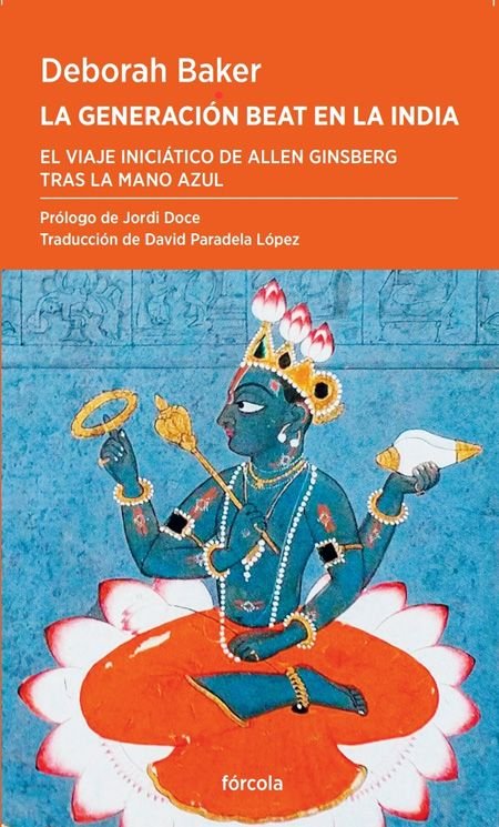 LA GENERACION BEAT EN LA INDIA, de BAKER, DEBORAH | portada del libro