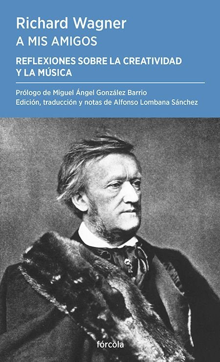 A MIS AMIGOS, de WAGNER, RICHARD | portada del libro