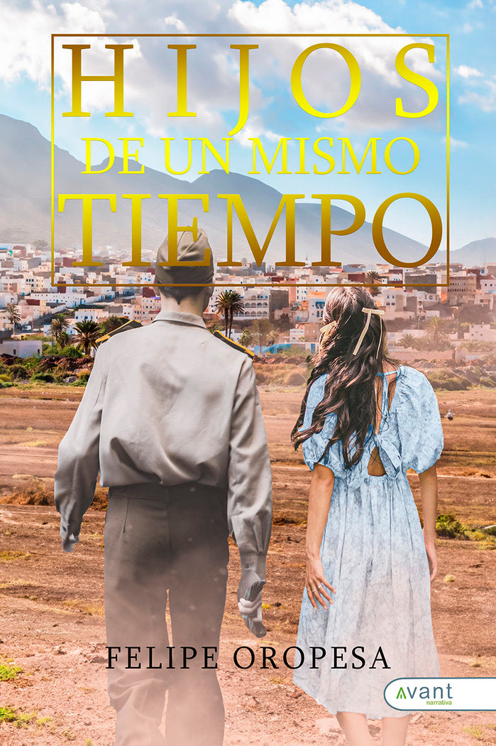 HIJOS DE UN MISMO TIEMPO, de Oropesa, Felipe | portada del libro