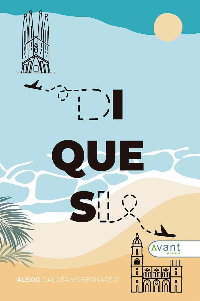 DI QUE SÍ, de Galdeano Bernardo, Alexio | portada del libro