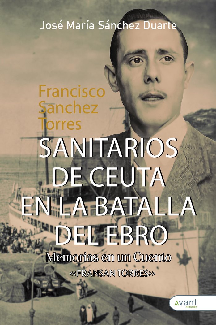 SANITARIOS DE CEUTA EN LA BATALLA DEL EBRO, de Sánchez Duarte, José María | portada del libro