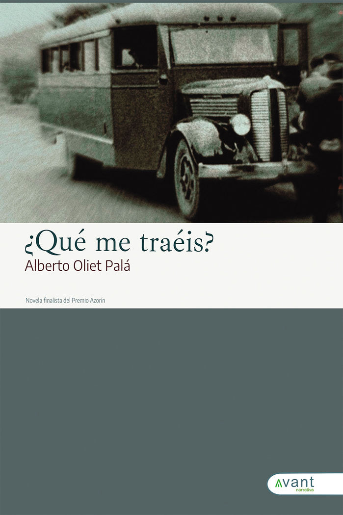 ¿QUÉ ME TRAÉIS?, de Oliet Palá, Alberto | portada del libro