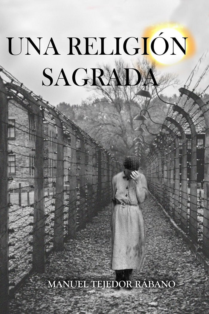 UNA RELIGIÓN SAGRADA, de Tejedor Rábano, Manuel | portada del libro