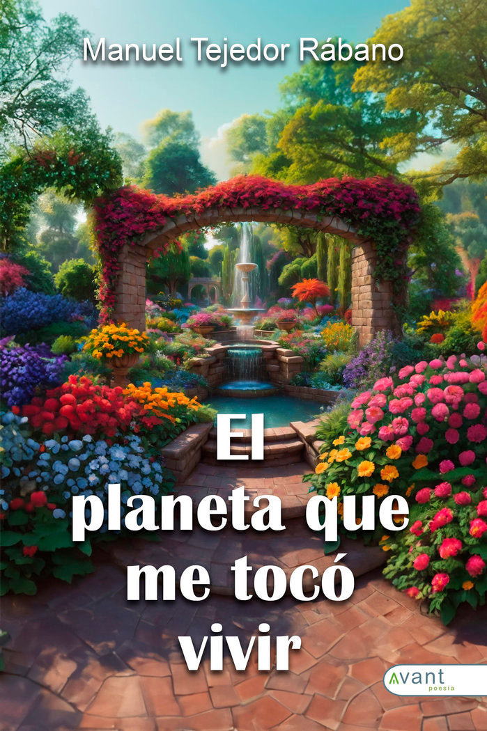 EL PLANETA QUE ME TOCÓ VIVIR, de Tejedor Rábano, Manuel | portada del libro