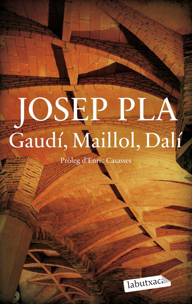 GAUDI, MAILLOL, DALI, de PLA, JOSEP | portada del libro