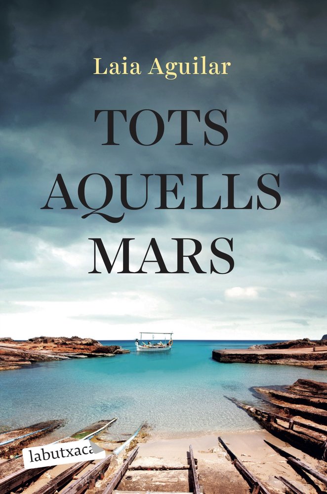 TOTS AQUELLS MARS, de AGUILAR, LAIA | portada del libro