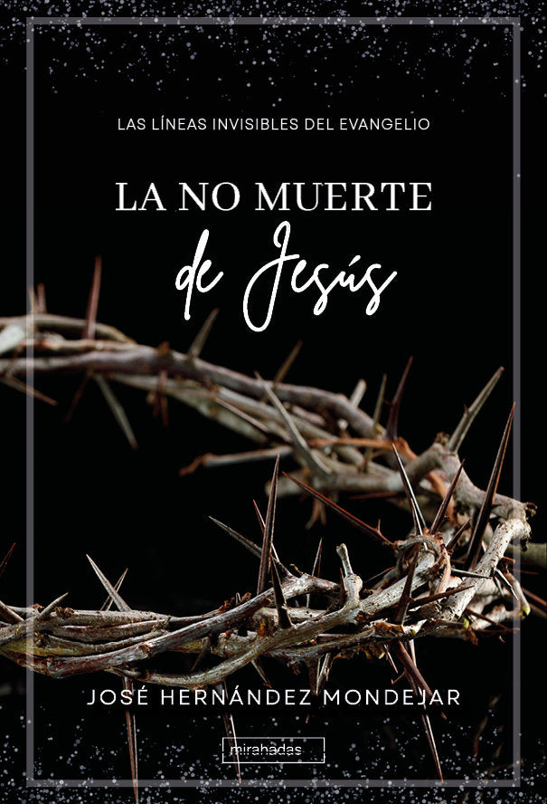 NO MUERTE DE JESUS, LA, de HERNANDEZ MONDEJAR | portada del libro