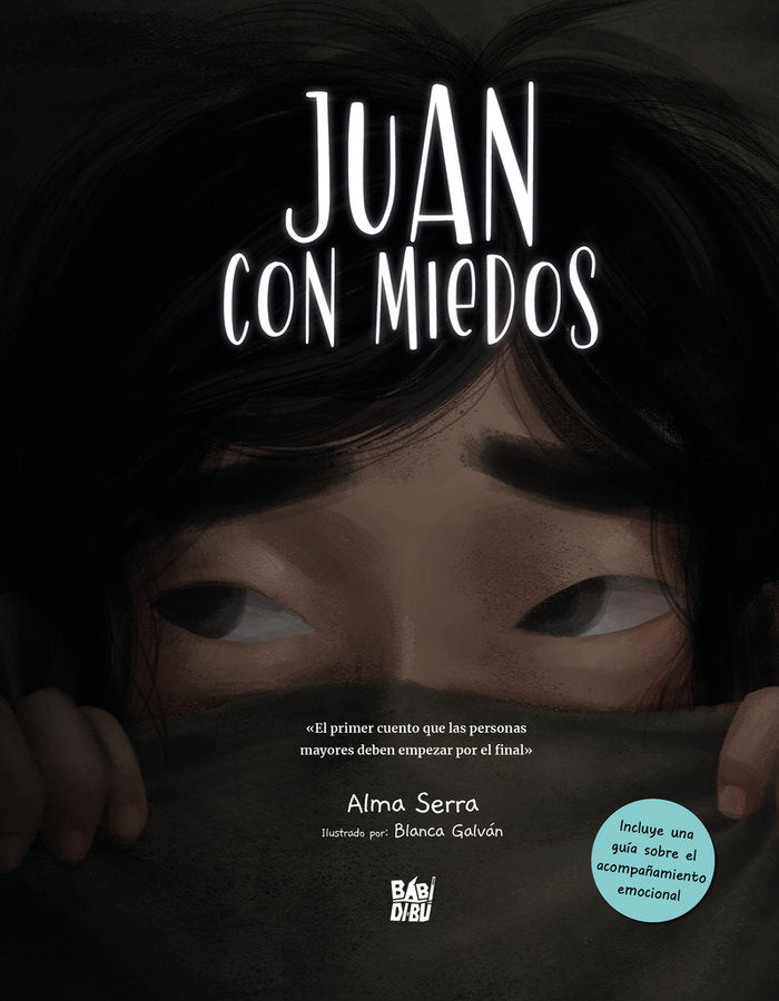 JUAN CON MIEDOS, de SERRA , ALMA | portada del libro