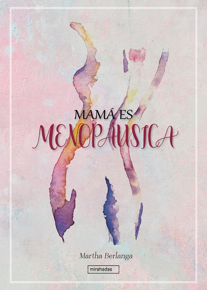 MAMA ES MENOPAUSICA, de BERLANGA | portada del libro