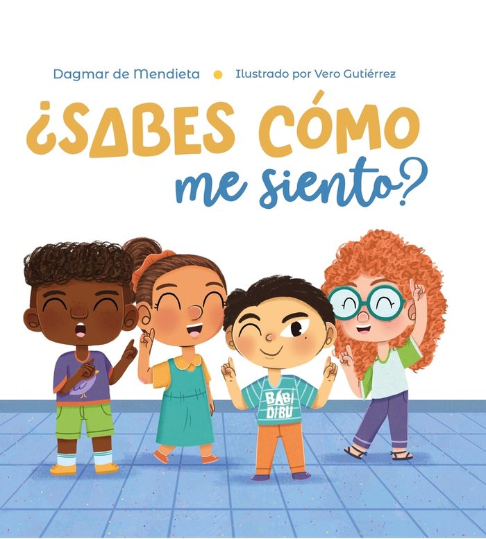 ¿SABES COMO ME SIENTO?, de DE MENDIETA, DAGMAR | portada del libro