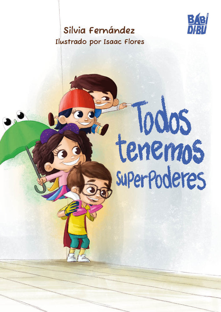 Todos tenemos superpoderes, de FERNANDEZ,SILVIA | portada del libro