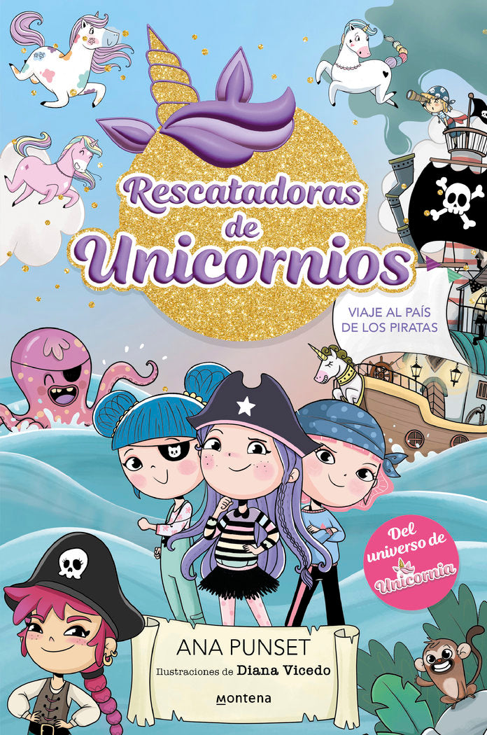 RESCATADORAS DE UNICORNIOS 4 - VIAJE AL PAIS DE LOS PIRATAS, de PUNSET, ANA | portada del libro