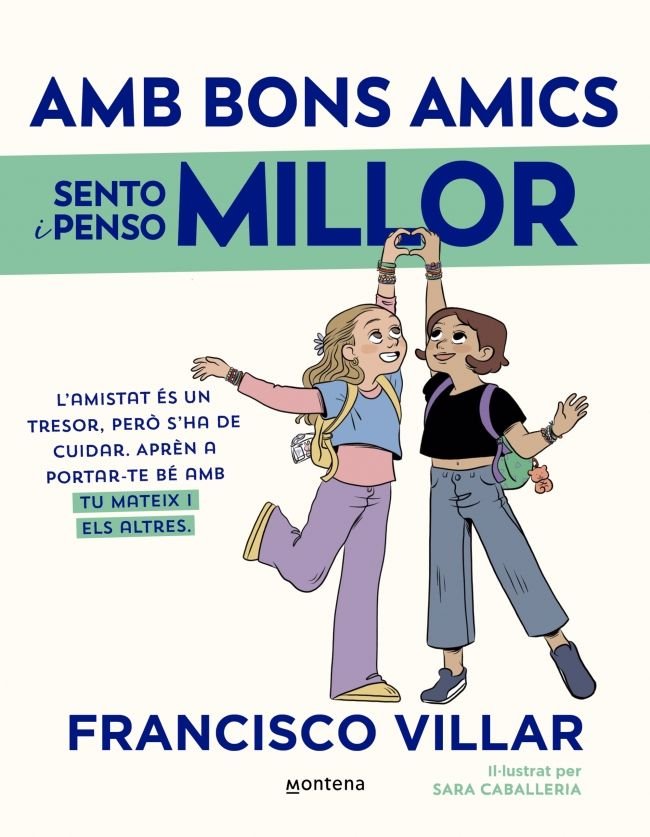AMB BONS AMICS SENTO I PENSO MILLOR, de VILLAR, FRANCISCO | portada del libro