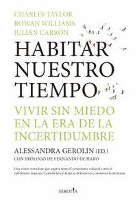 HABITAR NUESTRO TIEMPO, de TAYLOR, CHARLES | portada del libro