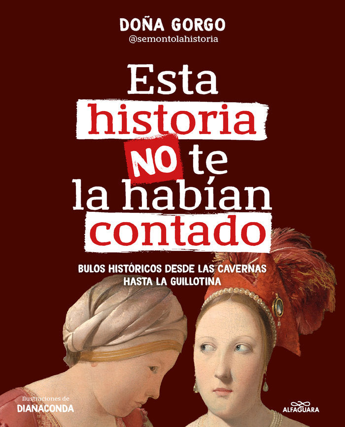 ESTA HISTORIA NO TE LA HABIAN CONTADO, de DOÑA GORGO @SEMONTOLAHISTORIA | portada del libro
