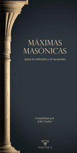 MAXIMAS MASONICAS, de (COMPILADAS POR JOHN YARKER) | portada del libro
