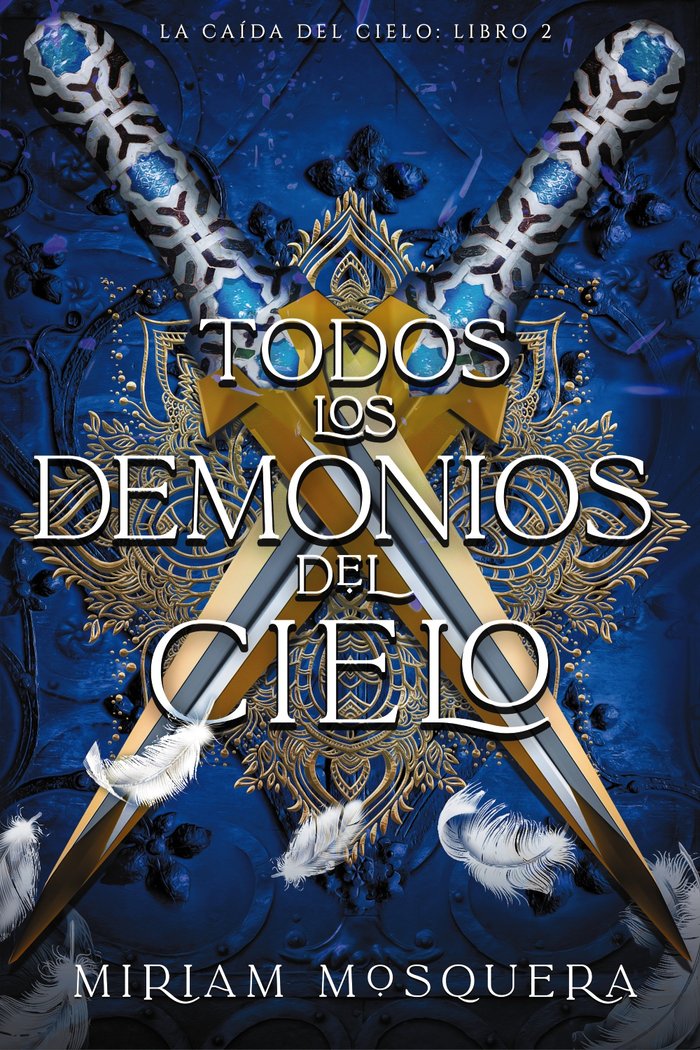 Todos los demonios del Cielo, de MOSQUERA, MIRIAM | portada del libro