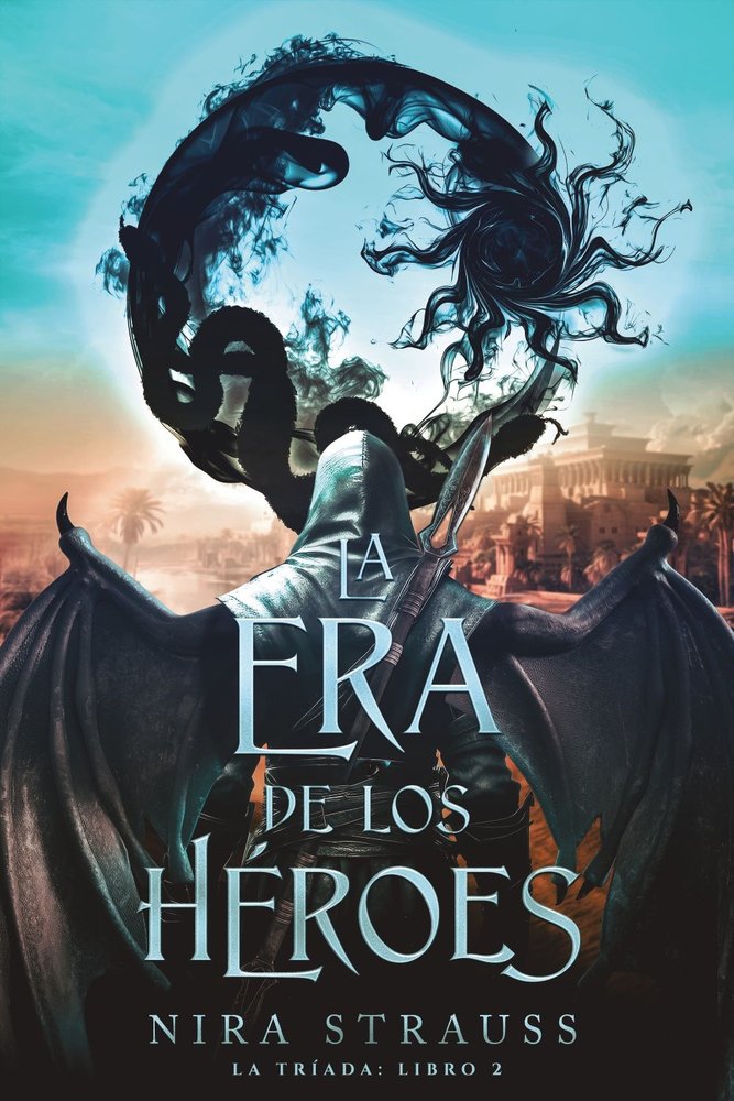 LA ERA DE LOS HEROES, de STRAUSS, NIRA | portada del libro
