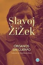 ORGANOS SIN CUERPO, de Slavoj Zizek | portada del libro