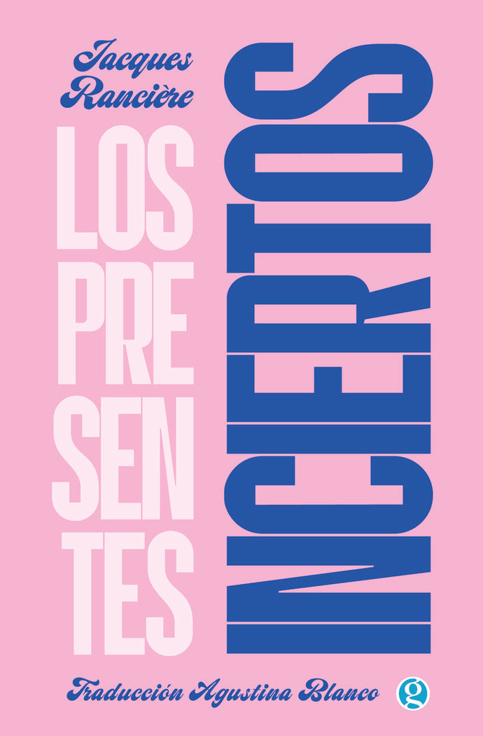 Los presentes inciertos, de RANCIERE,JACQUES | portada del libro