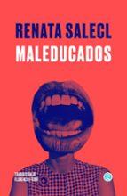 MALEDUCADOS, de Renata Salecl | portada del libro