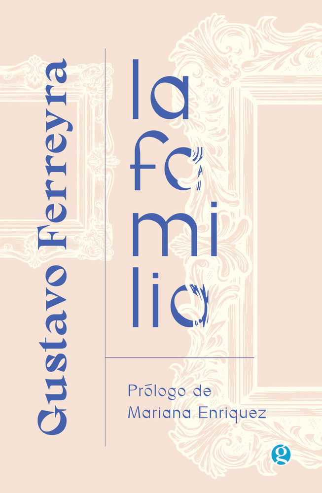 LA FAMILIA, de FERREYRA, GUSTAVO | portada del libro