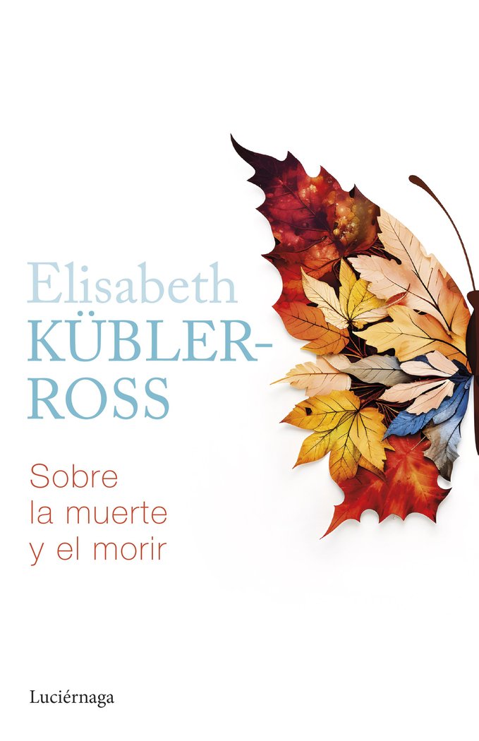 SOBRE LA MUERTE Y EL MORIR, de ELISABETH KUBLER ROSS | portada del libro