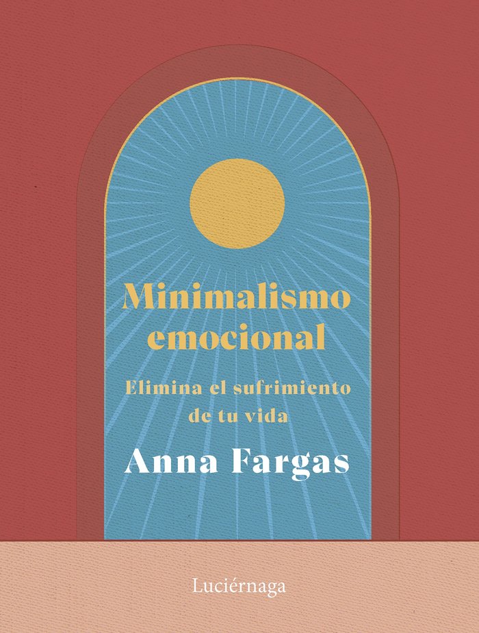 MINIMALISMO EMOCIONAL, de ANNA FARGAS | portada del libro