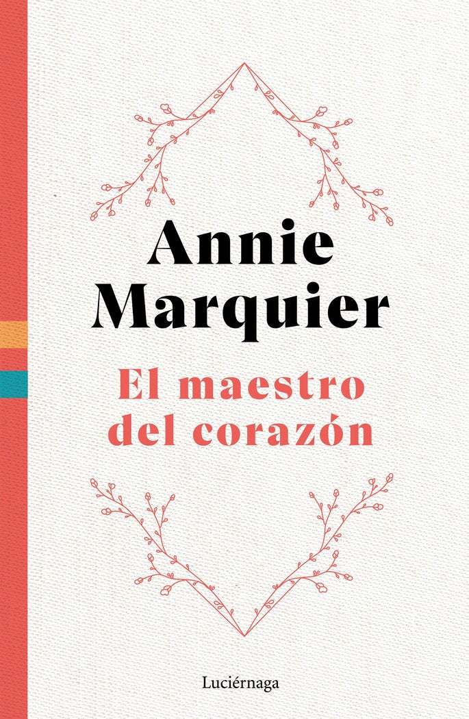 EL MAESTRO DEL CORAZON, de MARQUIER, ANNIE | portada del libro