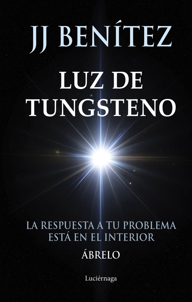 Luz de Tungsteno, de BENITEZ, J. J. | portada del libro