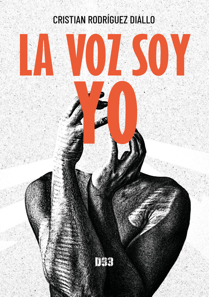La voz soy yo, de Rodríguez Diallo, Cristian | portada del libro