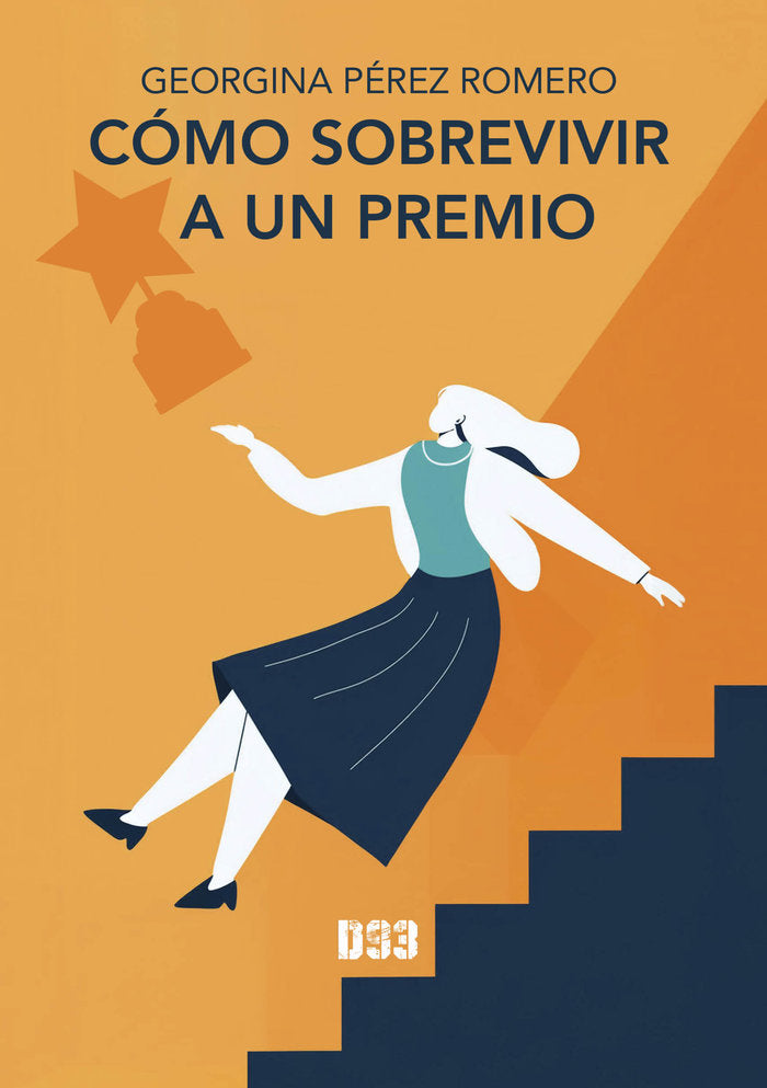 Cómo sobrevivir a un premio, de Pérez Romero, Georgina | portada del libro
