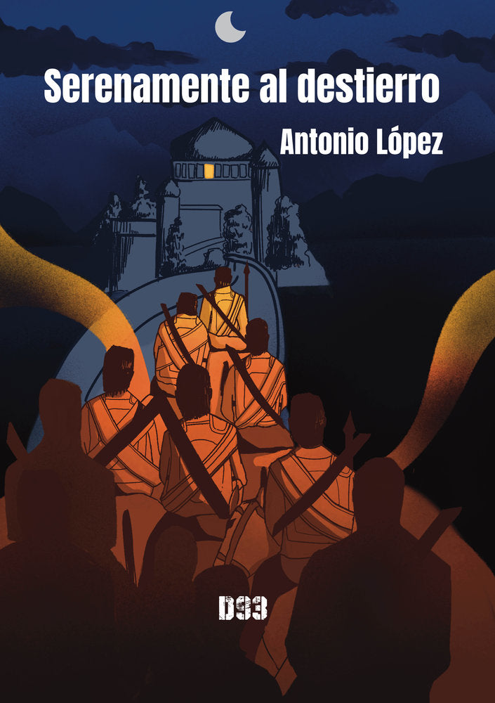 Serenamente al destierro, de López, Antonio | portada del libro