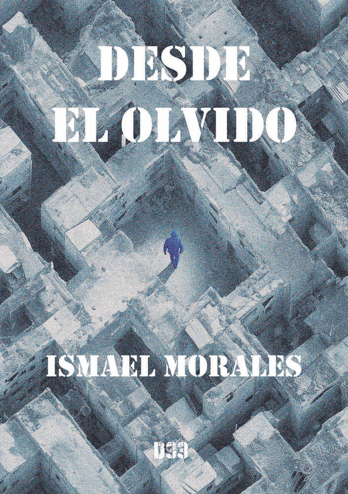 Desde el olvido, de Morales, Ismael | portada del libro