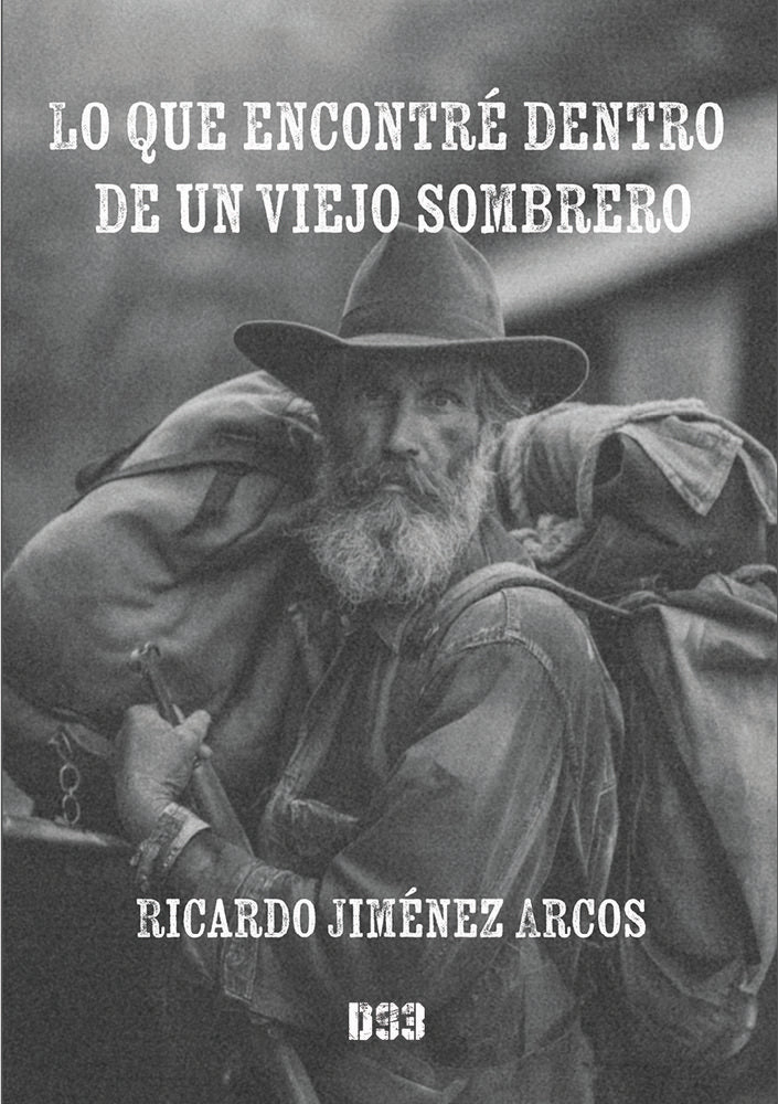 Lo que encontré dentro de un viejo sombrero, de Jiménez Arcos, Ricardo | portada del libro