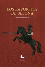 Los favoritos de Belona, de LOPEZ AURREKOETXEA, PEDRO | portada del libro