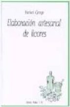 Elaboración artesanal de licores, de HERBET GEORGE | portada del libro