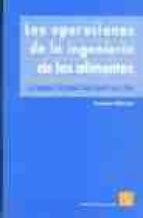 Las operaciones de la ingenier¡a de los alimentos, de Varios autores | portada del libro
